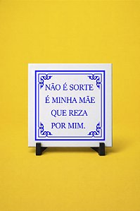 AZULEJO DECORATIVO - NÃO É SORTE