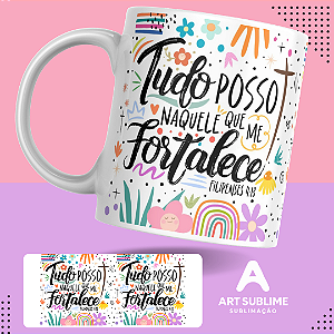 CANECA DE PORCELANA MOTIVACIONAL “TUDO POSSO NAQUELE QUE ME FORTALECE” 325ml