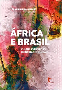 África e Brasil: culturas híbridas, identidades plurais
