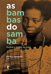 As bambas do samba: mulher e poder na roda (2ª edição)