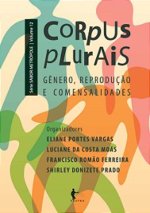 Corpus plurais: gênero, reprodução e comensalidades