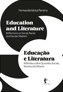 Education and Literature : reflections on social, racial, and gender matters = Educação e Literatura