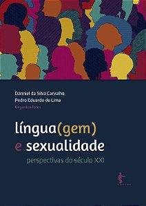 Língua(gem) e sexualidade: perspectivas do século XXI