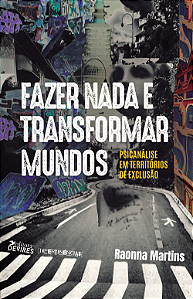 Fazer nada e transformar mundos: psicanálise em territórios de exclusão