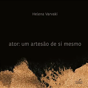 Ator: um artesão de si mesmo