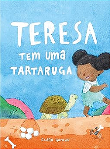 Teresa tem uma tartaruga