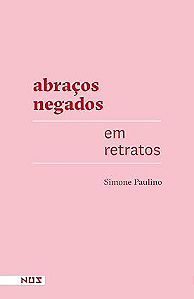 Abraços negados em retratos
