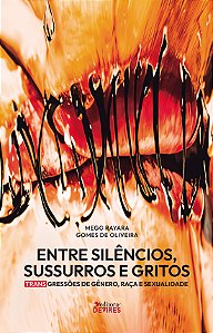 Entre silêncios, sussurros e gritos: TRANSgressões de gênero, raça e sexualidade