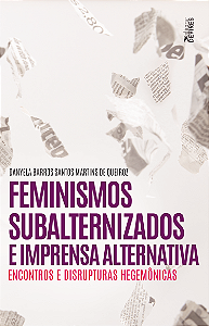 Feminismos subalternizados e imprensa alternativa: encontros e disrupturas hegemônicas