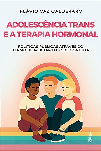 Adolescência trans e a terapia hormonal: políticas públicas através do termo de ajustamento de conduta