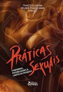 Práticas sexuais: itinerários, possibilidades & limites de pesquisa