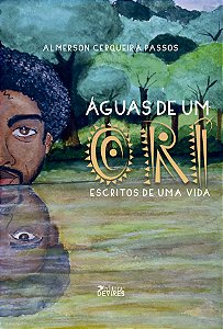 Águas de um Orí: Escritos de uma Vida