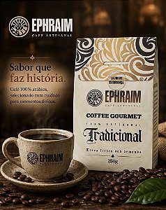 Café Moído Gourmet TRADICIONAL Ephraim 100% Arábica 250g