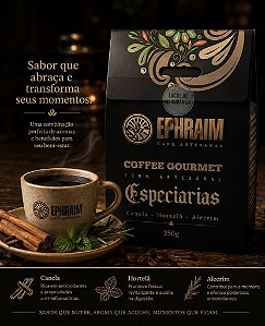 Café Moído Gourmet com ESPECIARIAS Ephraim 100% Arábica 250g