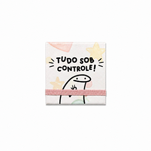 Bloco 8x8cm - "Tudo sob controle"
