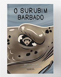 O Surubim Barbado (Autor: Vinícius Ribeiro / Ilustrações: Henrique Rodrigues)