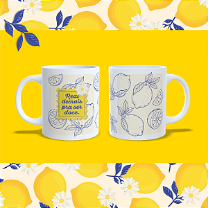 Caneca "Real Demais Pra Ser Doce"