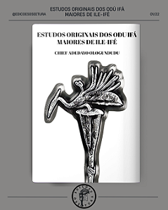 Estudos Originais dos Odù Ifá Maiores de Ile-Ifé