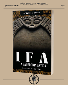 PRÉ-VENDA: Ifá - A Sabedoria Antiga