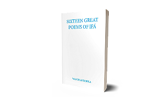 Sixteen Great Poems of Ifá