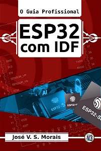 ESP32 com IDF - O Guia Profissional