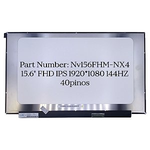 Tela 15.6" SLIM 40 PINOS FULL HD IPS 1920X1080 144hz (NE156FHM-NX1 V18.0)