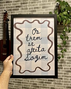 Quadro Os Trem Se Ajeita Sozim