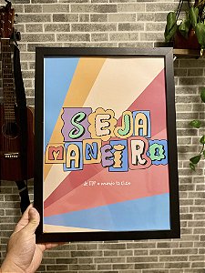 Quadro Seja Maneiro