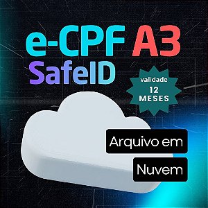e-CPF A3 em Nuvem (Safe ID) - 12 Meses