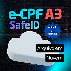 e-CPF A3 em Nuvem (Safe ID) - 24 Meses