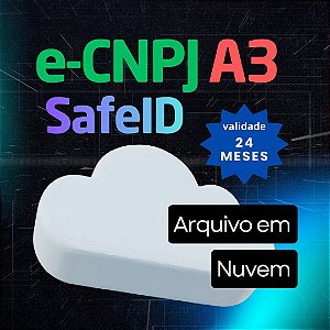 e-CNPJ A3 em Nuvem (Safe ID) - 24 Meses