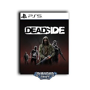 Deadside PS5 I VERSÃO DIGITAL