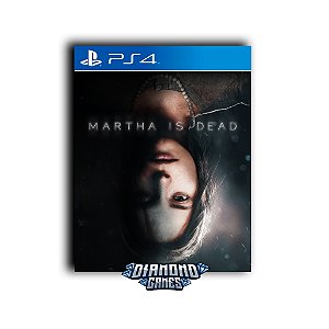 Martha Is Dead PS4 I VERSÃO DIGITAL