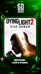 Dying Light 2 Stay Human PS4 ou PS5 - Mídia Digital