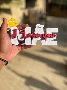 Decoração Mãe I Love You