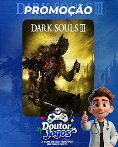 DARK SOULS III - Mídia Digital PS4/PS5