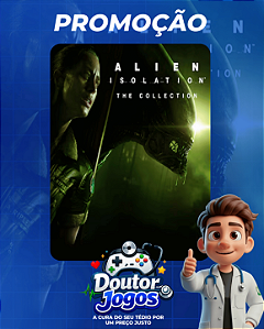 ALIEN: ISOLATION - THE COLLECTION - MÍDIA DIGITAL PS4/PS5