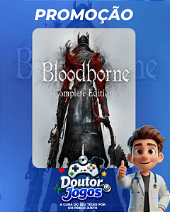 BLOODBORNE COMPLETE EDITION BUNDLE - MÍDIA DIGITAL PS4/PS5