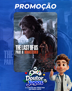 THE LAST OF US PARTE II REMASTERED - MÍDIA DIGITAL PS5