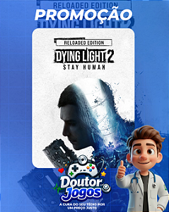 DYING LIGHT 2 STAY HUMAN - Mídia Digital PS4 e PS5