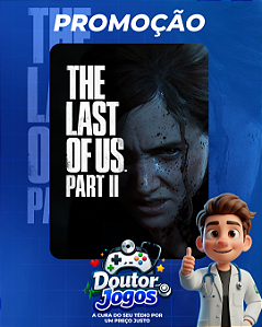 The Last of Us Part II - Mídia Digital PS4/PS5