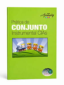 APOSTILA PRÁTICA DE CONJUNTO INSTRUMENTAL CIAS