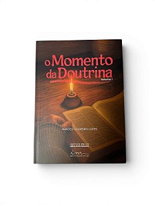 LIVRO O MOMENTO DA DOUTRINA - VOLUME 1