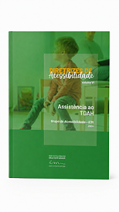 DIRETRIZES DE ACESSIBILIDADE - ASSISTÊNCIA AO TDAH (VOLUME VI)