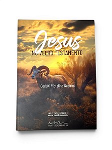 LIVRO JESUS NO VELHO TESTAMENTO-GEDELTI GUEIROS