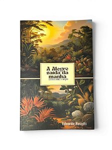 LIVRO A ALEGRE SAIDA DA MANHA