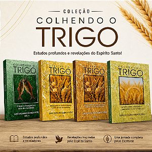 COLEÇÃO COLHENDO O TRIGO