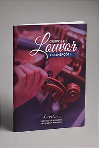 APOSTILA ORIENTAÇÕES PARA GRUPOS DE LOUVOR