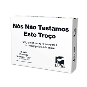 Jogo de Cartas Nós Não Testamos Este Troço - Buró