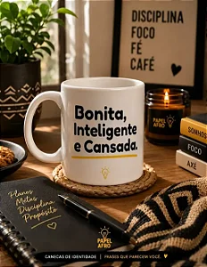 Caneca Bonita, Inteligente e Cansada | Papel Afro
